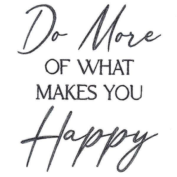 Do More of What Makes You Happy