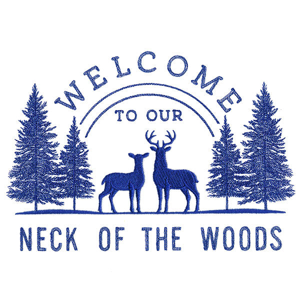 Welcome to Our Neck of the Woods Sign