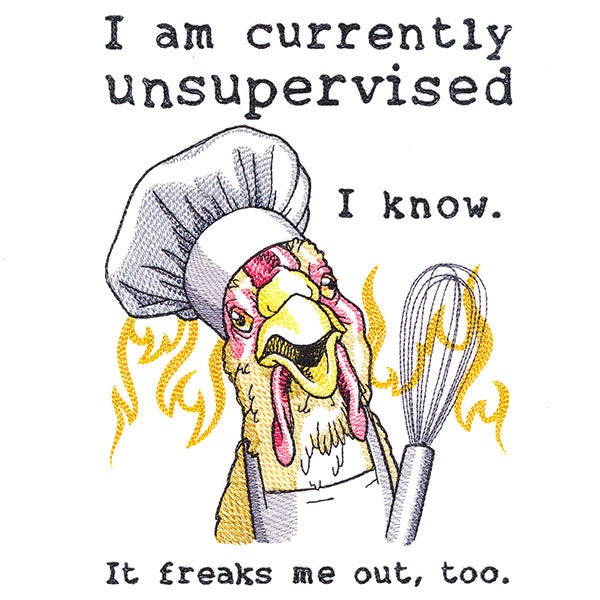 Currently Unsupervised Chicken