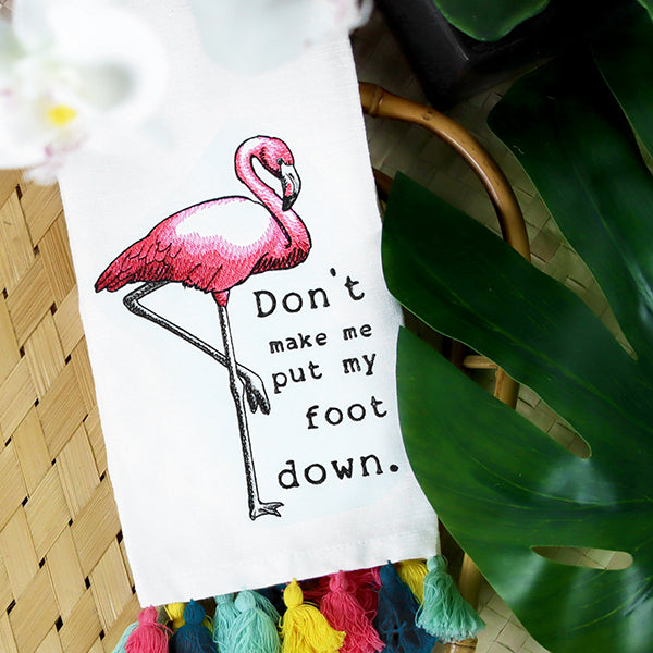 Don't Make Me Put My Foot Down Flamingo