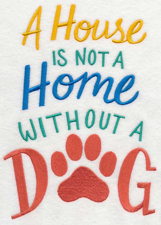 A House is Not a Home Without a Dog