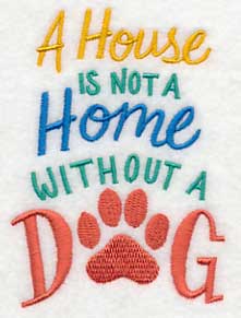 A House is Not a Home Without a Dog