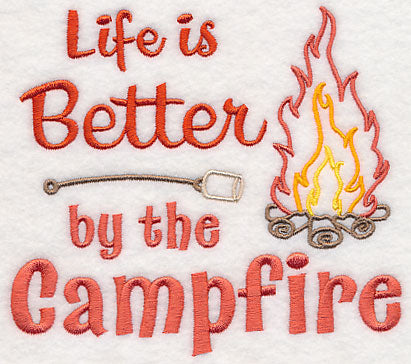 Life Is Better By the Campfire