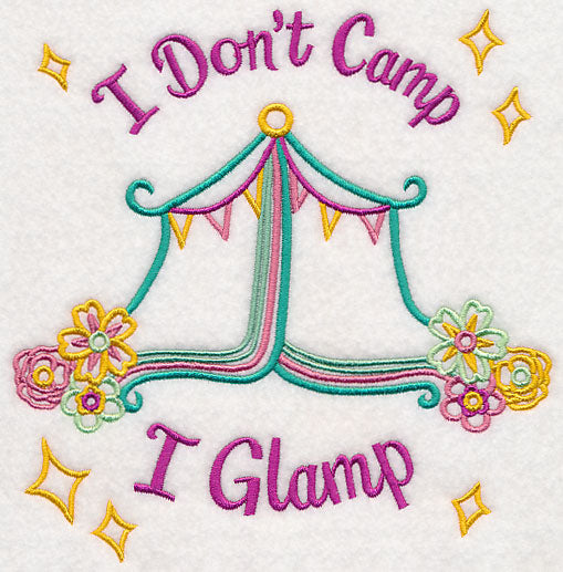 I Don't Camp I Glamp