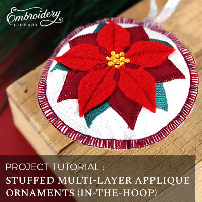 Stuffed Multi-Layer Applique Ornaments (In-the-Hoop)
