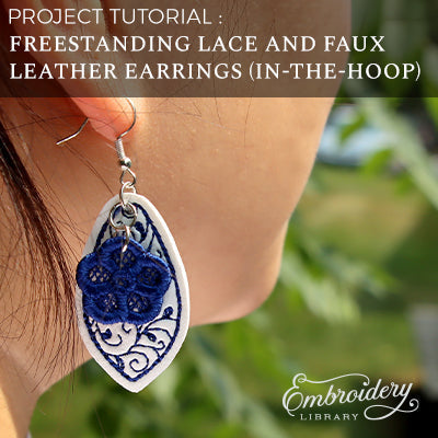 Freestanding Lace and Faux Leather Earrings (In-the-Hoop)
