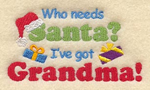 Who Needs Santa? I've Got Grandma!