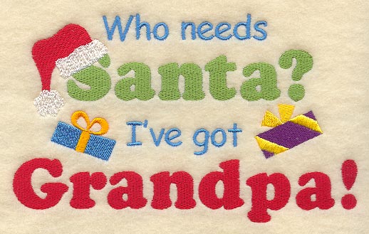 Who Needs Santa? I've Got Grandpa!