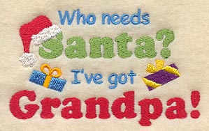 Who Needs Santa? I've Got Grandpa!