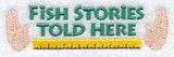 Fish Stories Told Here Fishing Ruler