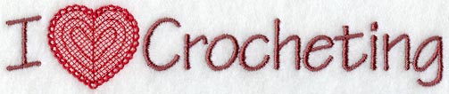 I Love Crocheting