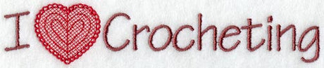 I Love Crocheting