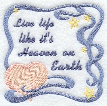 Live Like It's Heaven On Earth