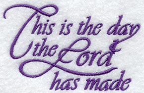 This is the Day the Lord has Made