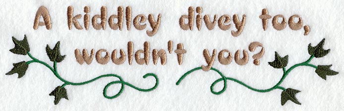 A Kiddley Divey Too, Wouldn't You? Lyrics