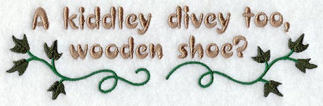A Kiddley Divey Too, Wooden Shoe? Lyrics
