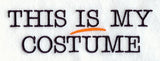 This Is My Costume