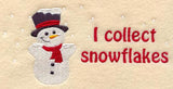 I Collect Snowflakes