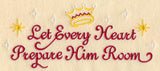 Let Every Heart Prepare Him Room