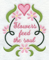 Flowers Feed the Soul