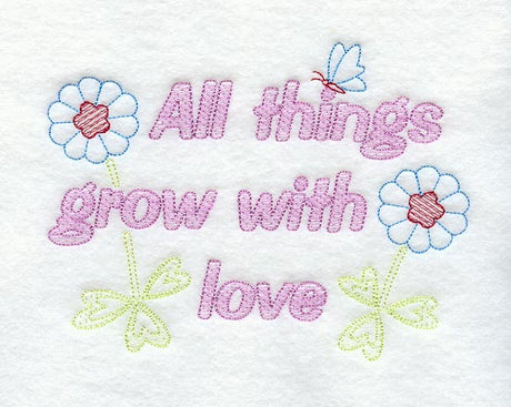 All Things Grow With Love