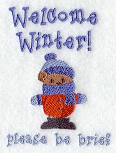 Welcome Winter! Please Be Brief