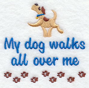 My Dog Walks All Over Me