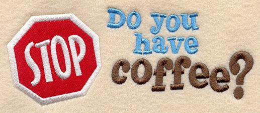 Stop! Do You Have Coffee?