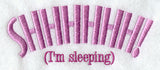 Shhhhhh! I'm Sleeping!