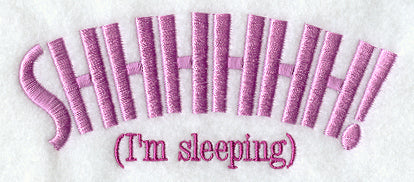 Shhhhhh! I'm Sleeping!