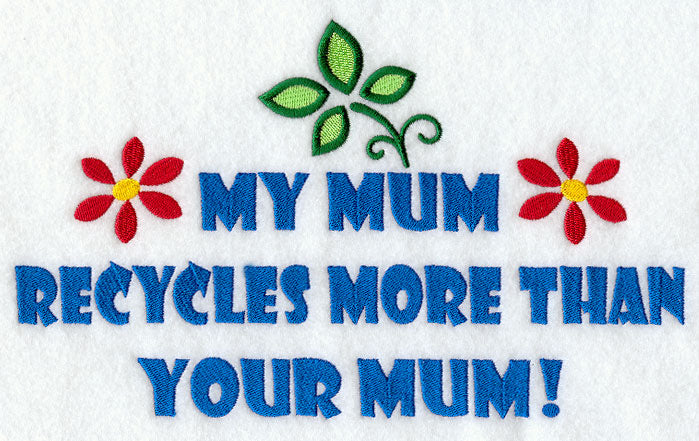 My Mum Recycles More Than Your Mum!