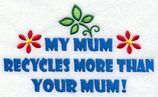 My Mum Recycles More Than Your Mum!