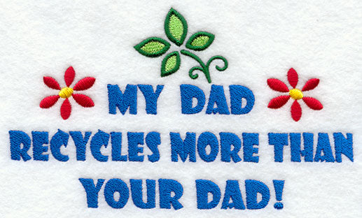 My Dad Recycles More Than Your Dad!