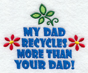 My Dad Recycles More Than Your Dad!