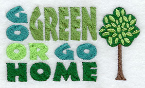 Go Green or Go Home
