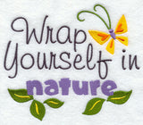 Wrap Yourself In Nature