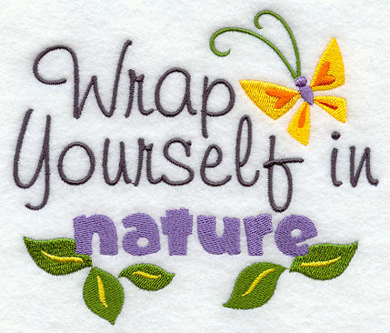 Wrap Yourself In Nature