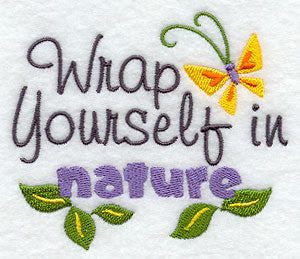 Wrap Yourself In Nature