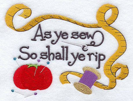 As Ye Sew, So Shall Ye Rip