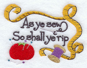 As Ye Sew, So Shall Ye Rip