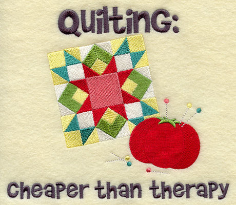 Quilting: Cheaper Than Therapy