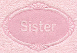 Sister (Embossed)