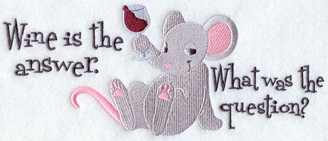 Wine Is the Answer. What Was the Question?