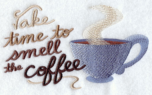 Take Time to Smell the Coffee