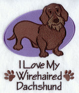 I Love My Wirehair Dachshund