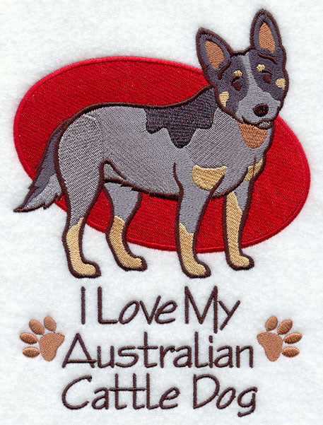 I Love My Australian Cattle Dog