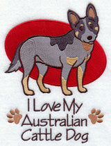 I Love My Australian Cattle Dog