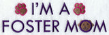 I'm A Foster Mom (Dog)