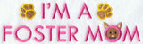 I'm A Foster Mom (Cat)