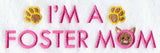 I'm A Foster Mom (Cat)